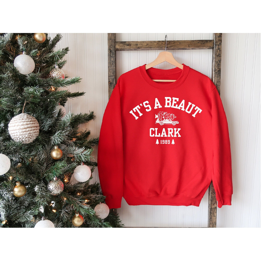 It's a Beaut Clark 1989 Sweatshirt, Griswold Christmas Sweatshirt, Funny Christmas Shirt, Christmas Vacation Shirt,Christmas Holiday Sweater.jpg