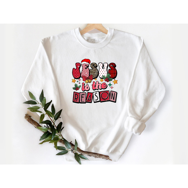 Jesus Is The Reason Sweatshirt, For The Season, Christmas Christian Gift, Christmas Jesus Quotes, Religious Christian Hoodie,Christmas Faith.jpg