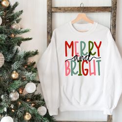 merry and bright sweatshirt, christmas merry and bright hoodie, merry christmas sweatshirt, christmas vibes sweater, cut
