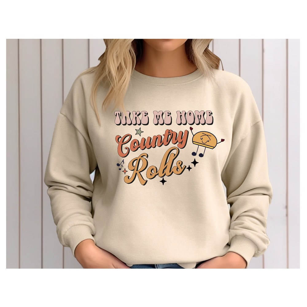 Take Me Home Country Rolls Sweatshirt, Family Thanksgiving Gift, Thanksgiving Shirts, Thanksgiving Sweater, Funny Cute Fall Season Hoodie.jpg