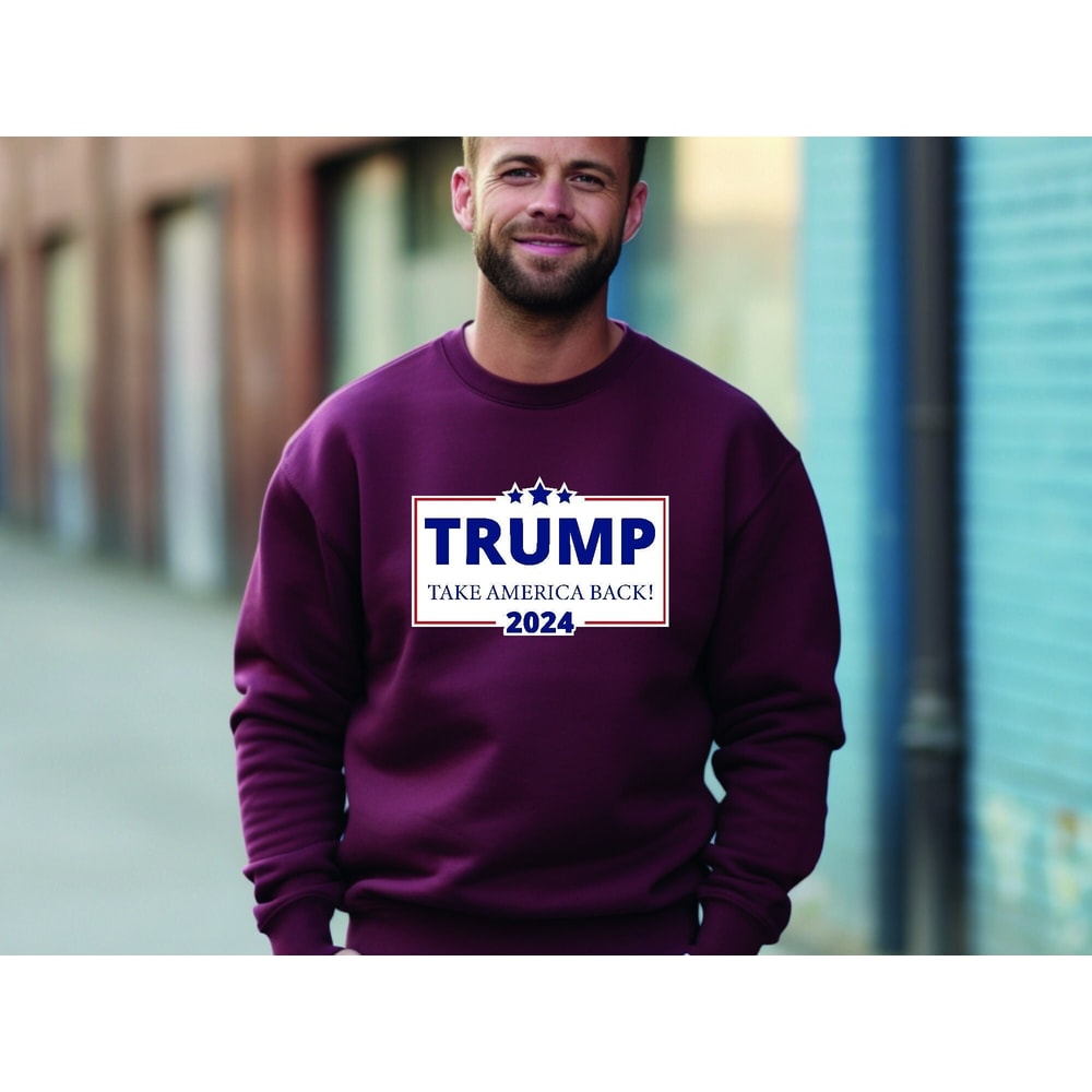 Trump 2024 Take America Back Sweatshirt, Trump for President, Trump 2024 Tee, Pro Trump Hoodie, Republican Shirts, Trump Supports Sweatshirt.jpg