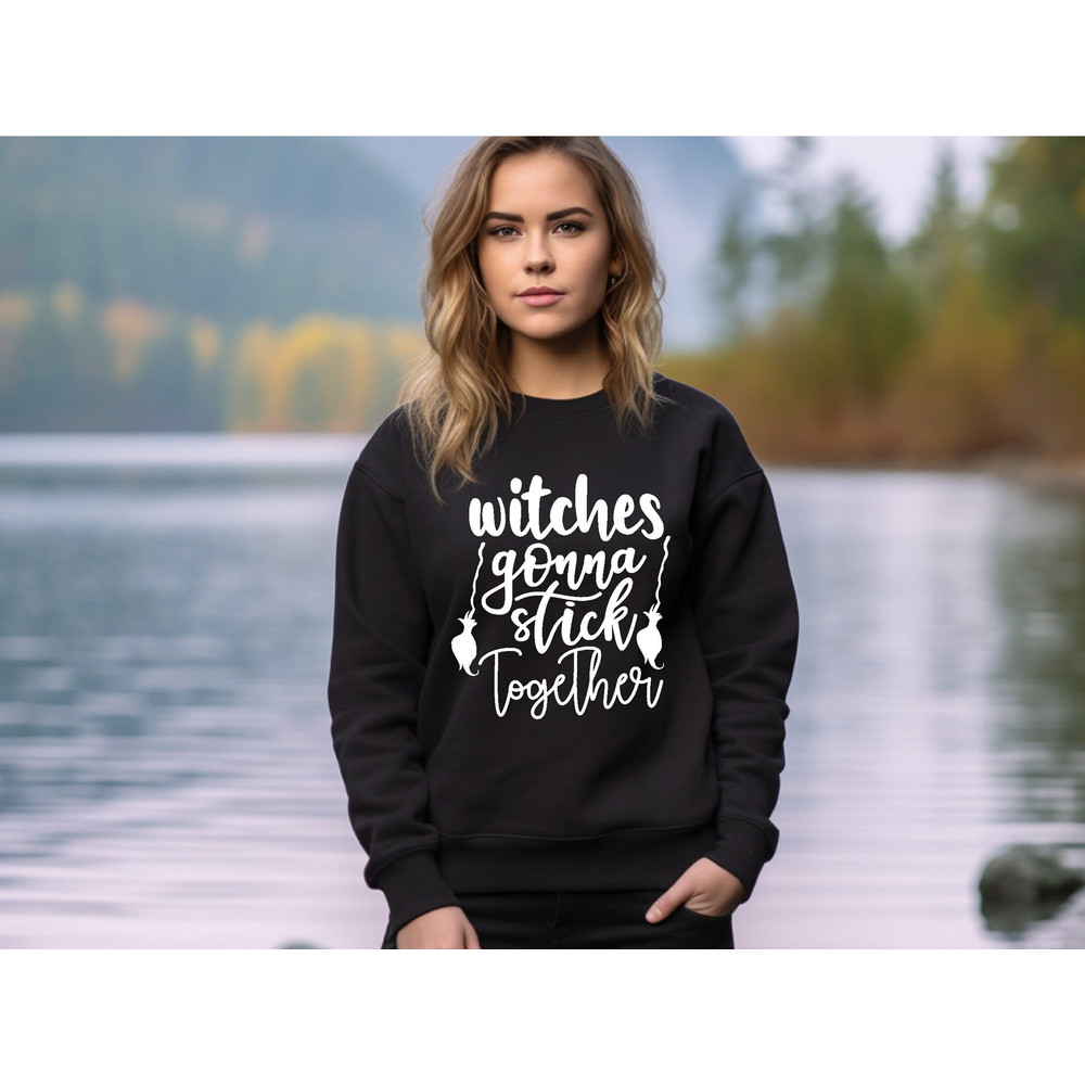 Witches Gonna Stick Together Sweatshirt, Cute Halloween Hocus Pocus Sanderson Sisters Sweater, Funny Saying Festive Hoodie, Halloween Outfit.jpg