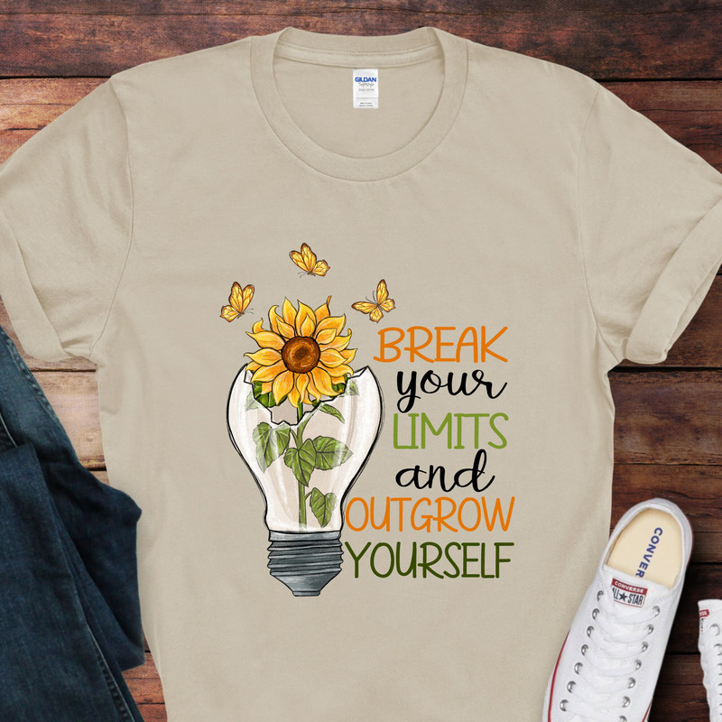 Break Your Limits And Outgrow Yourself T-Shirt,Kindness Shirt,Inspirational Shirt,Cute Mom Shirt,Women Motivational Sweatshirt.jpg