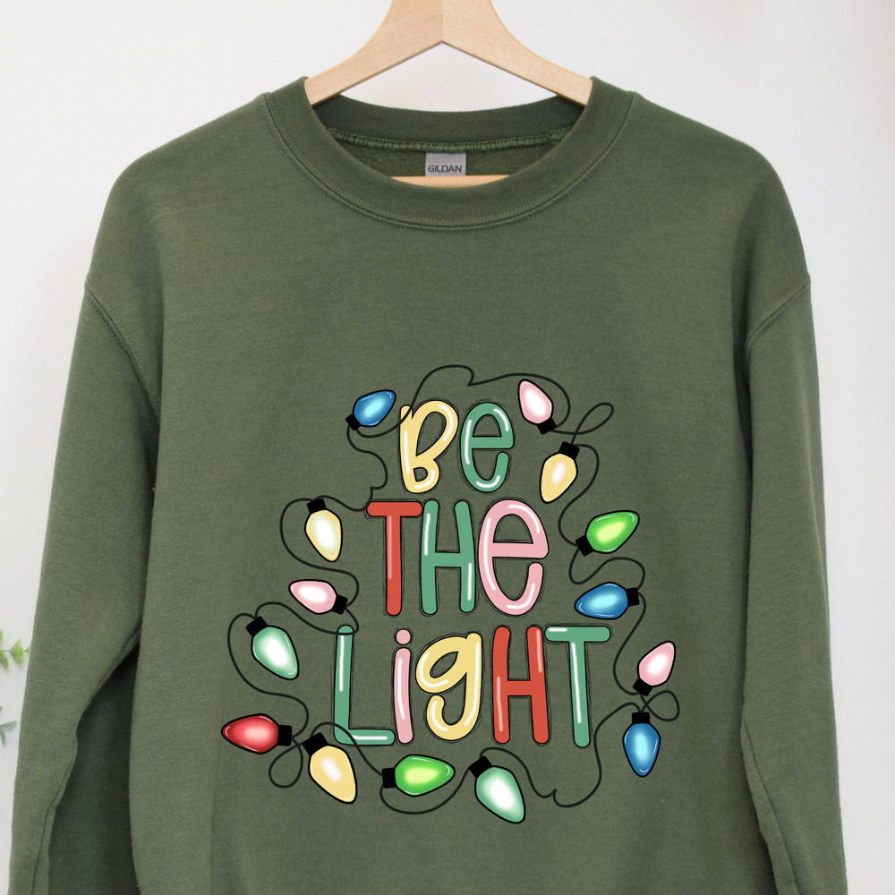 Christmas Be The Light Shirt,Christmas Be The Light Sweatshirt,Christmas Lights Sweatshirt,Christmas Faith Shirt,Christmas Church Shirt.jpg