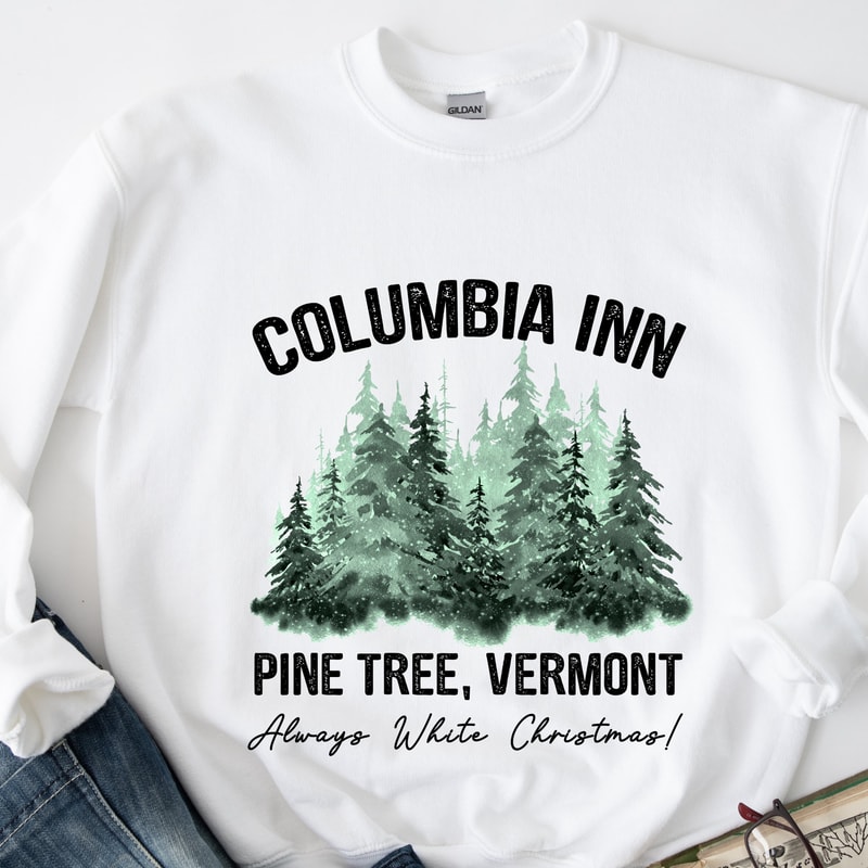 Columbia Inn Pine Tree Vermont Christmas Sweatshirt, A White Christmas Bing Crosby Sweatshirt, Christmas Movie Sweatshirt,Xmas Family Shirts.jpg