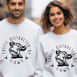 easily distracted by cows shirt,cow sweatshirts,aesthetic sweater,funny cow shirt,farm love shirt,farm animal tshirt,hum