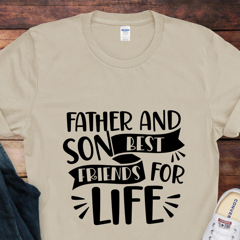Father and Son Best Friends For Life Shirt,Fathers Day Gift,Father and Son Matching Shirts,Trendy Dad Shirt,Best Dad Sweatshirt,Gift For Dad.jpg