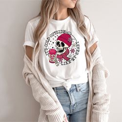 it's cold outside like my heart skeleton shirt, skull valentines shirt, funny valentines shirt, skeleton shirt, valentin