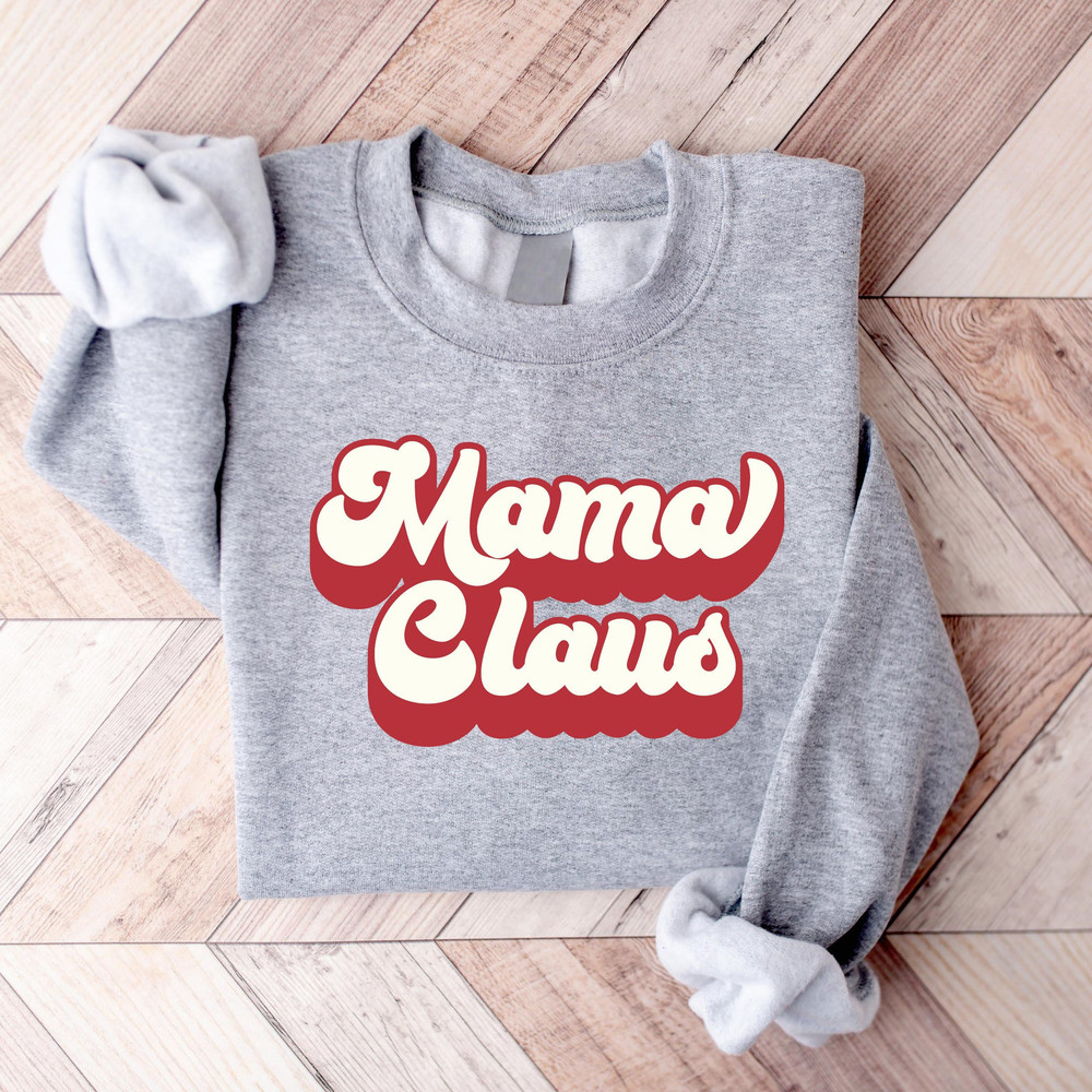 Mama Claus Sweatshirt, Christmas Mom Sweatshirt, Retro Christmas Sweatshirt, Mom Christmas Sweater, Gift for her, MAMA Sweatshirt.jpg