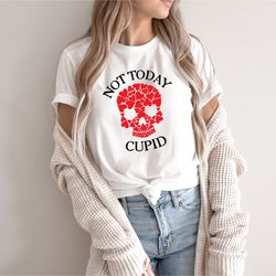 not today cupid shirt, valentine's day shirt, cupid shirt, women valentines day, love shirt, cute valentines shirt, vale
