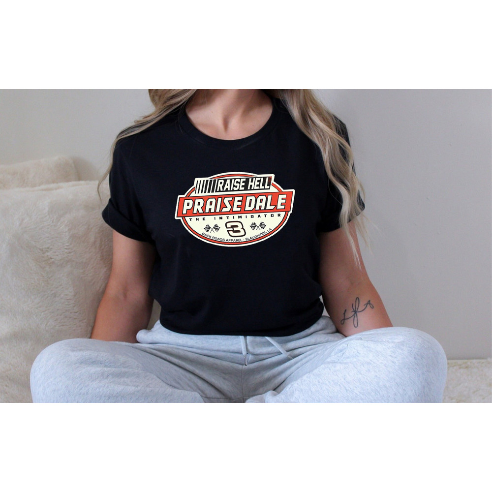 Raise Hell Praise Dale Tshirt, Gift for Race Fans, Dale Earnhardt, Stock Car Tee, Daytona 500, Vintage Racing.jpg