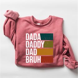 retro dada daddy dad bruh sweatshirt, fathers day gift for dad sweatshirt, new grandpa sweatshirt, dad sweatshirt, abuel