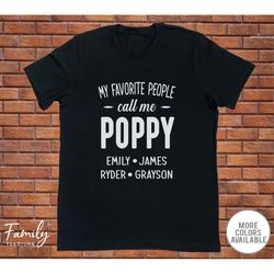 my favorite people call me poppy t-shirt with grandkids names - personalized poppy shirt - poppy gift - father's day gif