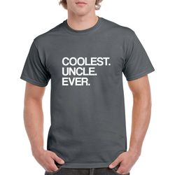 coolest uncle ever shirt- uncle tshirt- christmas gift for uncle
