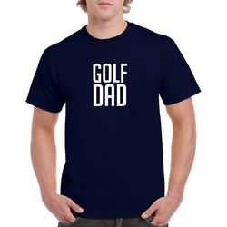golf dad shirt- gift for dad- fathers day gift