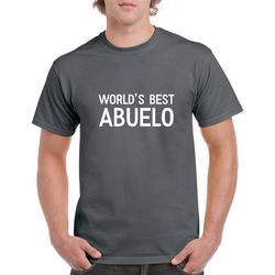 world's best abuelo shirt- abuelo tshirt- grandpa shirt- grandpa gift- christmas gift for abuelo
