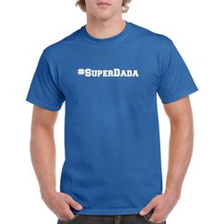 super dada shirt- superdada tshirt- gift for dad