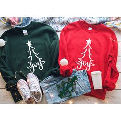christmas joy shirt, joy sweatshirt, christmas tree shirt, christmas shirt for family matching, christmas sweatshirt, c