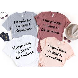 happiness is being grandma, grandma shirt, mother's day shirt, mother's day gift, shirt for mom, shirt for mama, women's