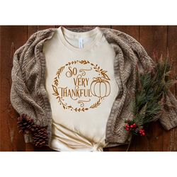 so very thankful shirt, pumpkin shirt, sweatshirt, hoodies, thanksgiving shirt, thankful shirt, halloween shirt, pumpkin
