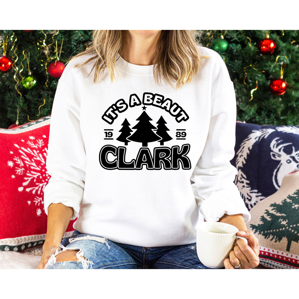 It's a Beaut Clark Sweatshirt, Griswold Christmas Sweatshirt, Funny Christmas Shirt, Christmas Vacation Shirt, Christmas Crewneck, Xmas Tee 1.jpg