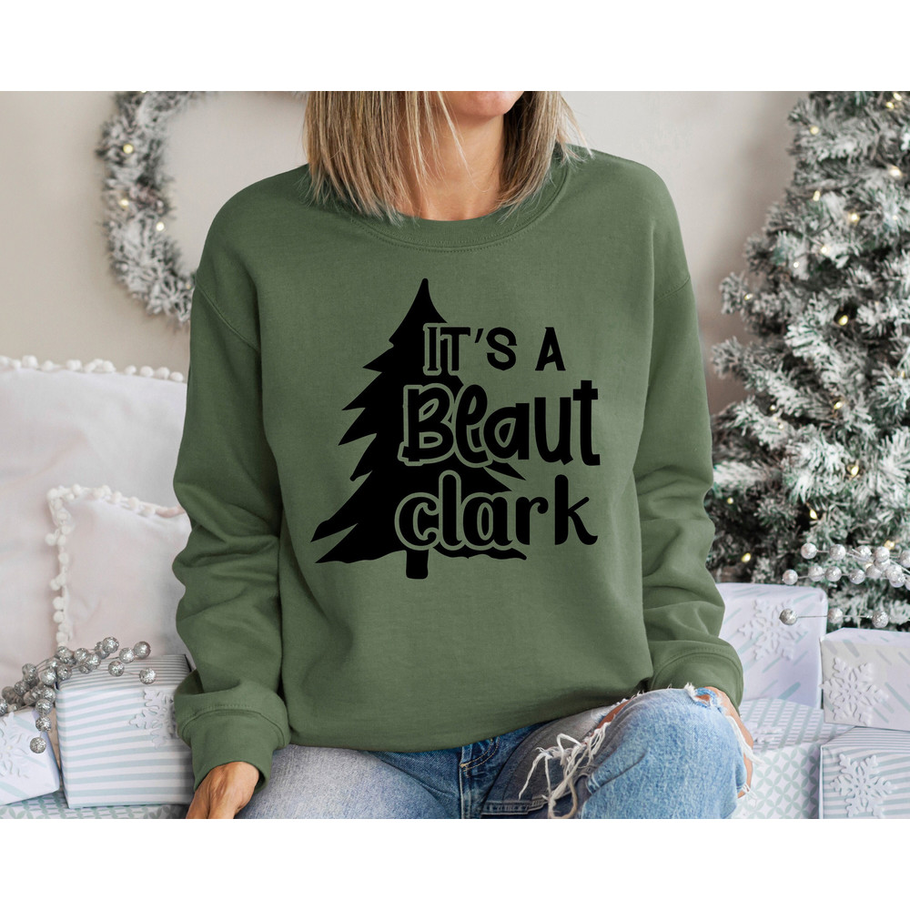 It's a Beaut Clark Sweatshirt, Funny Christmas Sweatshirt, Festive Holiday Sweatshirt, Christmas Crewneck Pullover, Griswold Sweatshirt.jpg