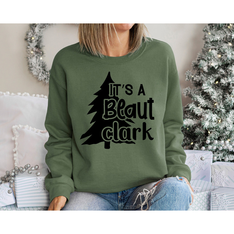 It's a Beaut Clark Sweatshirt, Funny Christmas Sweatshirt, Festive Holiday Sweatshirt, Christmas Crewneck Pullover, Griswold Sweatshirt.jpg