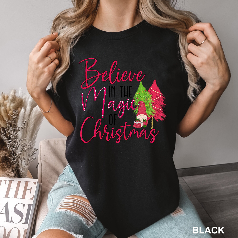 Magical Christmas Shirt - Believe in the Magic of Christmas - Holiday Family Gift - CR-0051.jpg