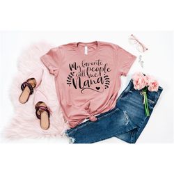 nana tshirt/ cute personalized grandma shirt gift/ my favorite people call me nana/ fun grandchildren names floral unise
