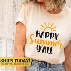 summer vibes shirts, boho shirts, beach shirts, happy summer y&39all shirt, birthday gift, girl friends, shirt for women