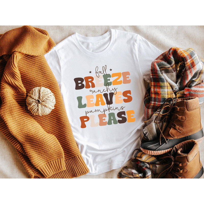 Fall Breeze Crunchy Leaves Pumpkins Please Shirt, Fall Sweatshirt, Thanksgiving Shirt, Pumpkin Spice Shirt, Cute Fall Shirt, Fall Shirt.jpg