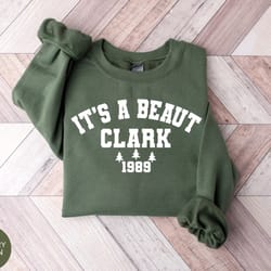 it's a beaut clark sweatshirt, griswold christmas sweatshirt, christmas shirt, christmas gift, holiday shirt, funny gift