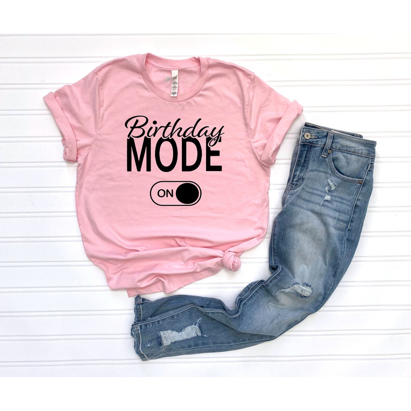 Birthday Mode On Shirt, Birthday Girl Party T- Shirt, Happy Birthday Gift, Birthday Bling Shirt, Birthday Shirts for Women, Tie Dye Bday Tee.jpg