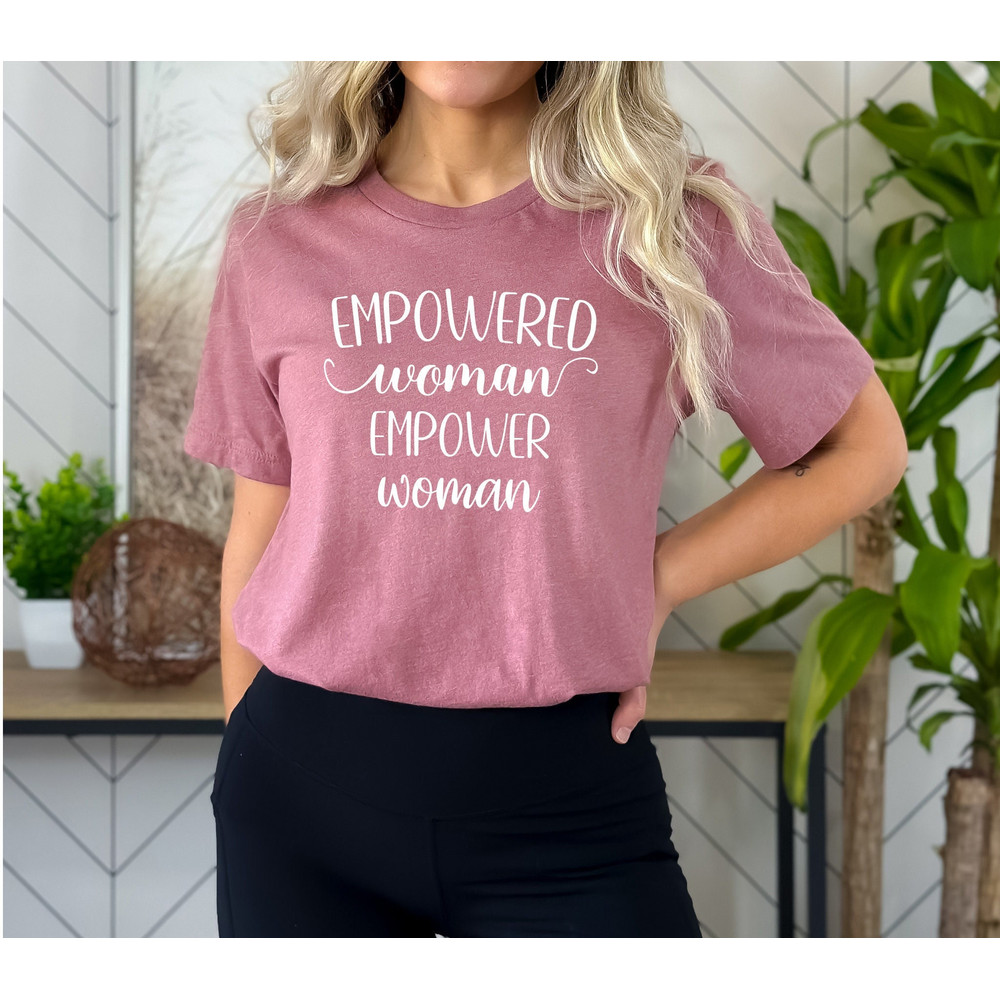 Empowered Women Empower Women, Strong Women Shirt, Girl Power Tee, Feminism Gift, Inspirational Tshirt, Feminist Shirt, Equal Rights T-Shirt.jpg