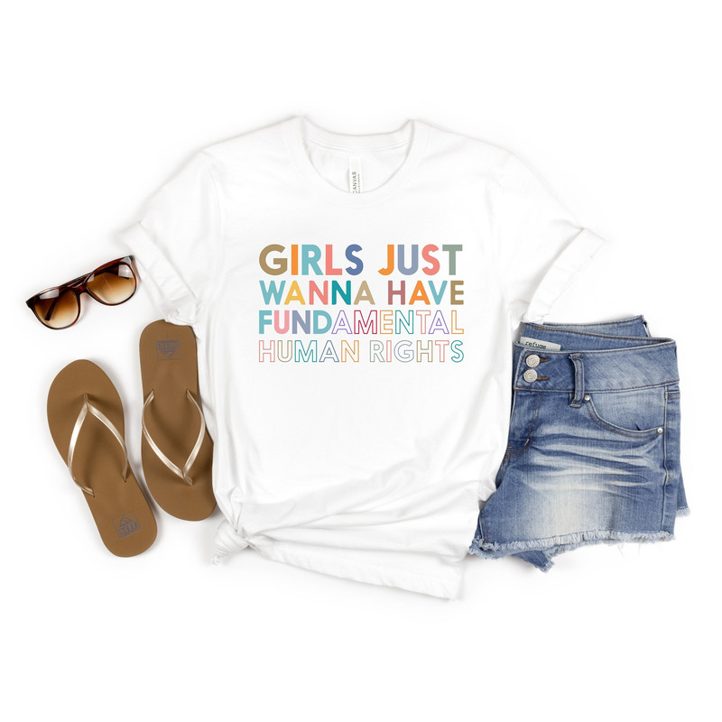 Girls Just Wanna Have Fundamental Human Rights T-Shirt, Feminist Shirts, Human and Womens Rights Tee, Retro Equality Clothing, Feminism Gift.jpg