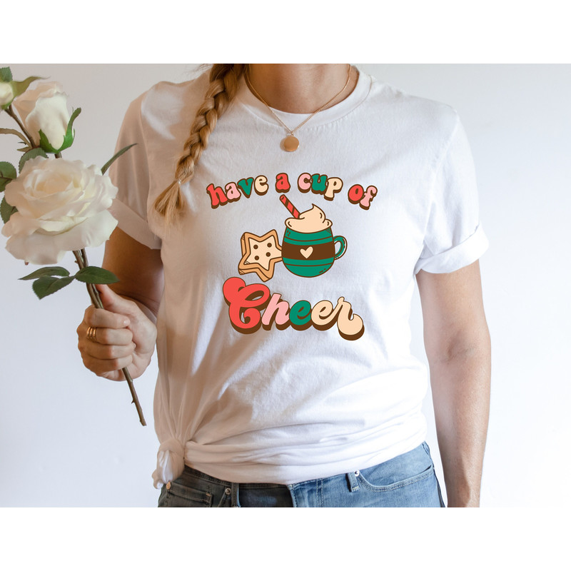 Have A Cup Of Cheer Shirt, Christmas Hot Cocoa T-Shirt, Happy Christmas Tee, Retro Holiday Shirt, Vintage Christmas Outfits, Christ Apparel.jpg