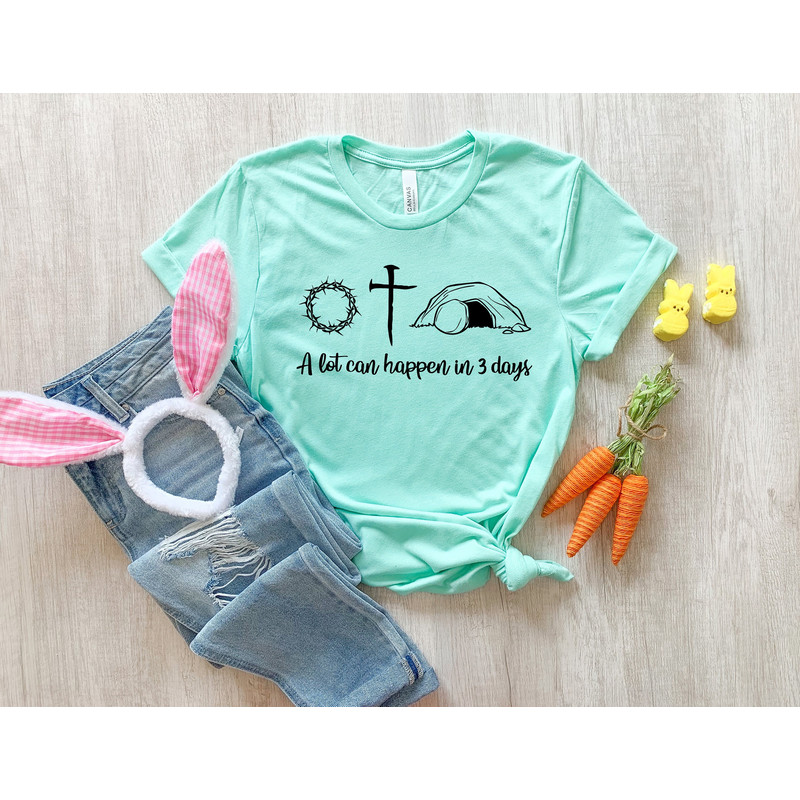 A Lot Can Happen In 3 Days Shirt, He Is Risen Shirt, Easter Jesus Shirt, Glitter Easter Shirt, Jesus Christ Shirt, Happy Easter Shirt.jpg