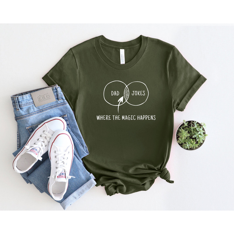 Dad Jokes Shirt, Where The Magic Happens Shirt, Dad Life Shirt, Funny Dad Shirt, Dad Shirt, Best Father Shirt, Father's Day Shirt, Dad Gift.jpg