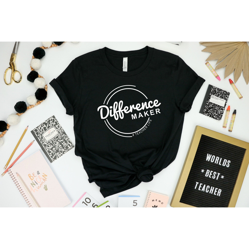 Difference Maker Shirt, Teacher Heart Shirt, Teacher Life Shirt, Teacher Shirt, Teachers Day Shirt, Teacher School Shirt, Gift For Teacher.jpg