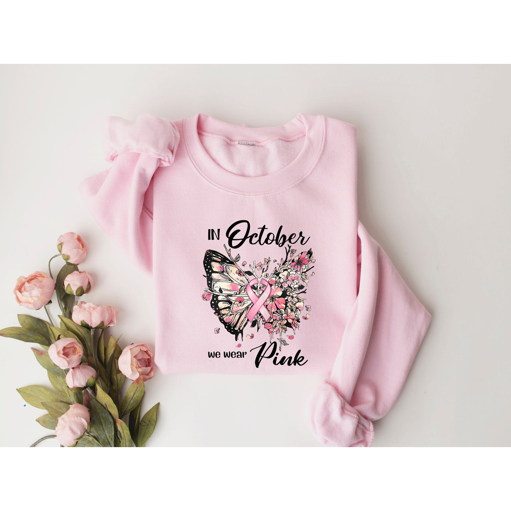 In October We Wear Pink Shirt, Butterfly Pink Day Shirt, Cancer Awareness, Family Support Shirt, Pink Ribbon Shirt, Pink Day Sweatshirt.jpg