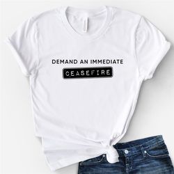 demand an immediate ceasefire shirt free palestine sweatshirt free gaza tee palestine clothing a2216