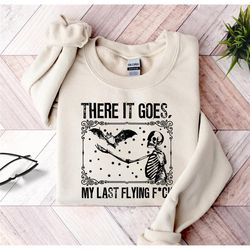 there it goes my last funny halloween shirt swearing shirt my last flying fancy shirt funny shirts vintage halloween shi