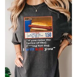 i got that dog in me t-shirt sweatshirt, 1.50 hotdog shirt, hot dog lover gift, hot dog sweatshirt, hot dog tee, costco
