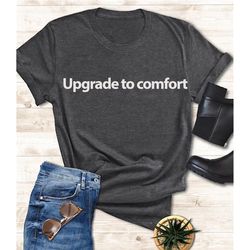 upgrade to comfort