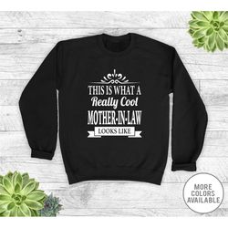 this is what a really cool mother-in-law looks like - unisex crewneck sweatshirt - mother-in-law sweatshirt - gift for m