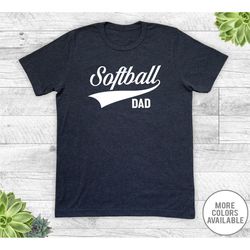 softball dad - unisex t-shirt - softball dad shirt - softball dad gift - gifts for softball dad