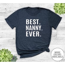 best nanny ever - unisex t-shirt - nanny shirt - nanny gift
