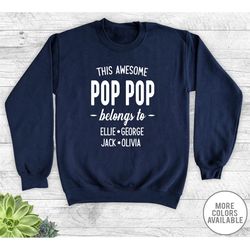 this awesome pop pop belongs to... - unisex crewneck sweatshirt - personalized pop pop sweatshirt - pop pop sweatshirt -