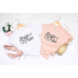 bride tribe shirt, bachelorette shirt, bride shirt, bridal party shirt, bridesmaid shirts, bridal party shirts, wedding