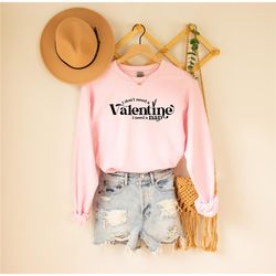 i don't need a valentine i need a nap sweatshirt, valentines day shirt, valentines day gift, mother's day sweater, funny